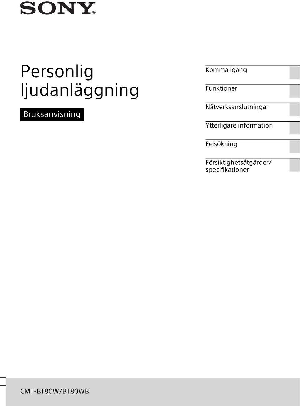 Ytterligare information Felsökning