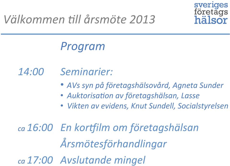 Lasse Vikten av evidens, Knut Sundell, Socialstyrelsen ca 16:00 En
