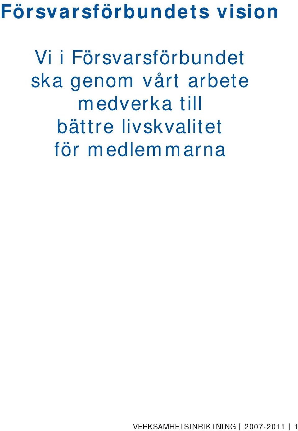 arbete medverka till bättre