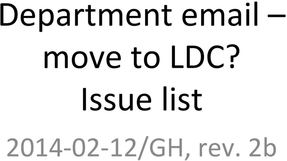 LDC? Issue list