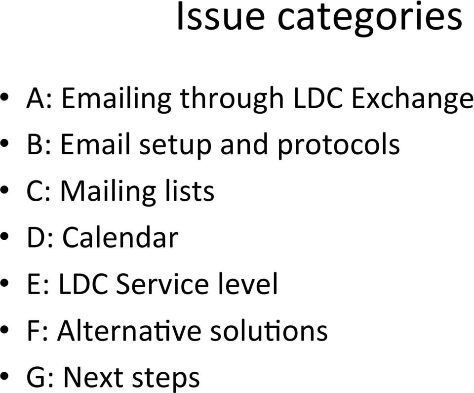Mailing lists D: Calendar E: LDC Service