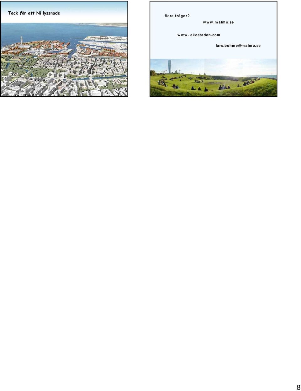 www.malmo.se www.