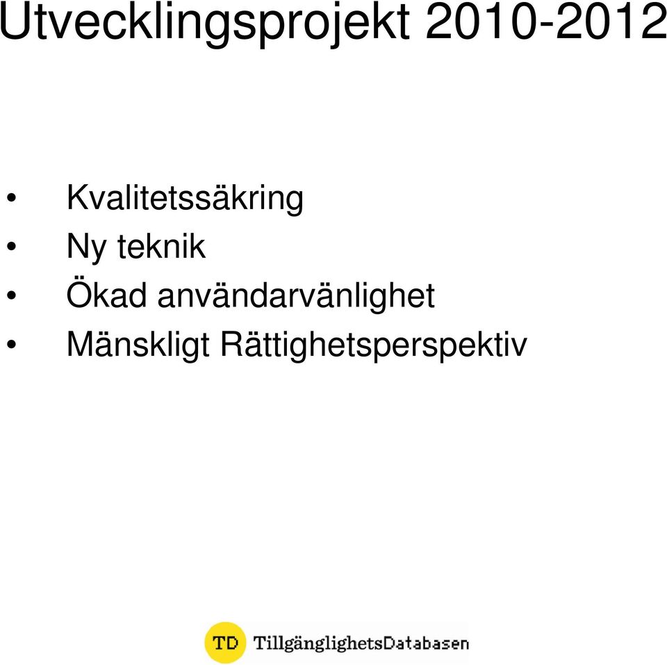 Ny teknik Ökad