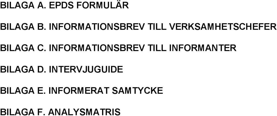 INFORMATIONSBREV TILL INFORMANTER BILAGA D.