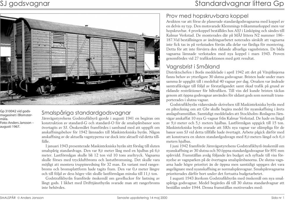 Önskemålet framfördes i samband med att uppgift om anskaffningsbehov för 1942 lämnades till Maskintekniska byrån.