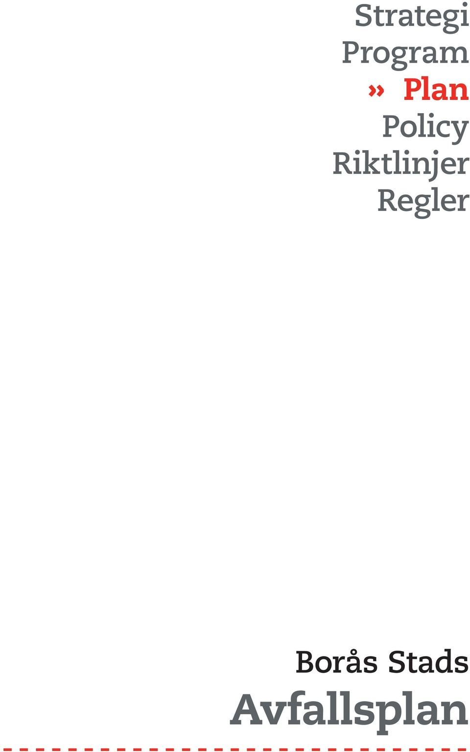 Riktlinjer Regler