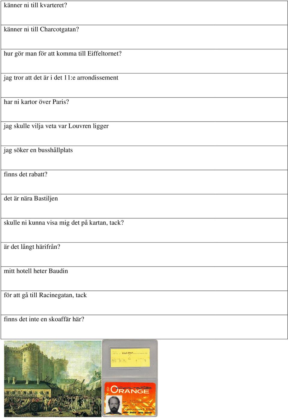 jag skulle vilja veta var Louvren ligger jag söker en busshållplats finns det rabatt?