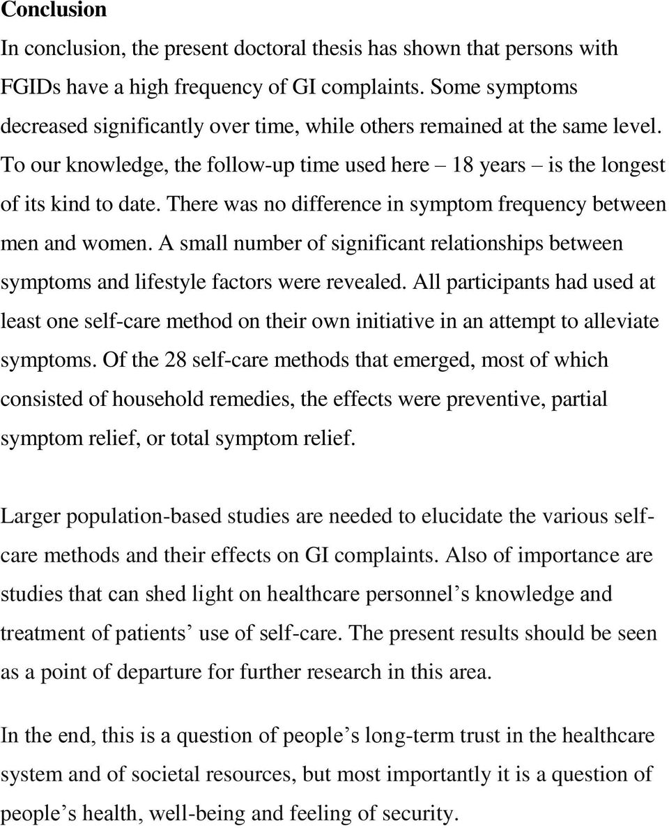 There was no difference in symptom frequency between men and women. A small number of significant relationships between symptoms and lifestyle factors were revealed.