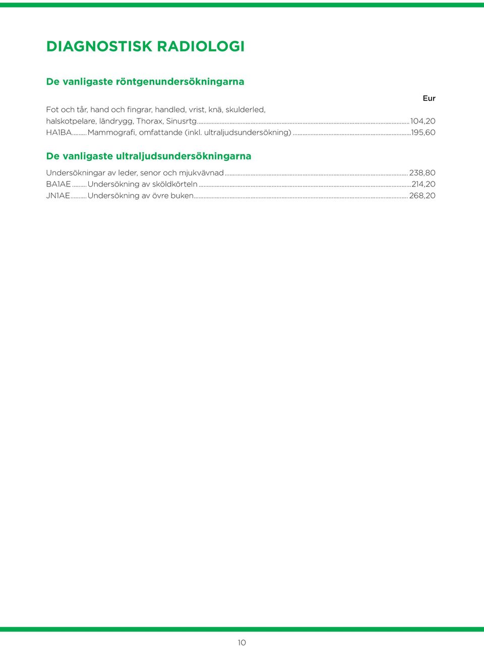 ultraljudsundersökning).