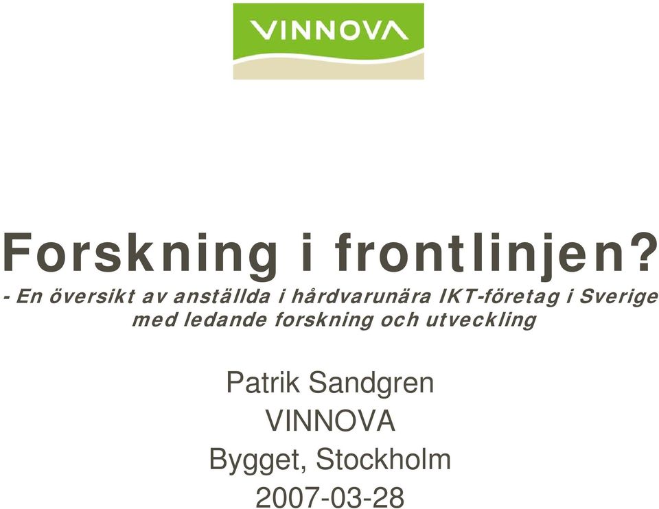 IKT-företag i Sverige med ledande forskning