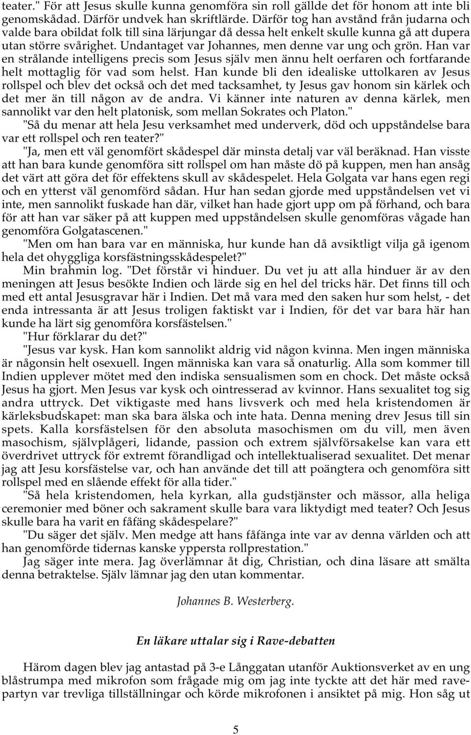 Fritänkaren. alternativ oberoende kulturtidskrift. språkrör för C.C.A. i  Sverige, Nr. 8 Maj PDF Free Download