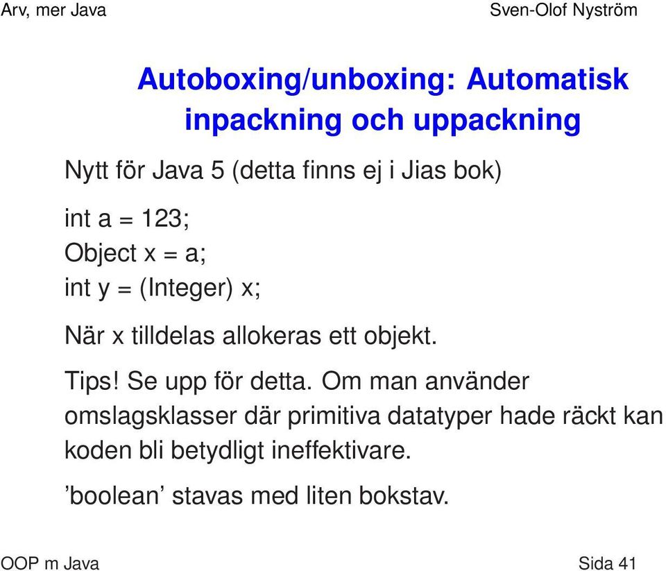 objekt. Tips! Se upp för detta.