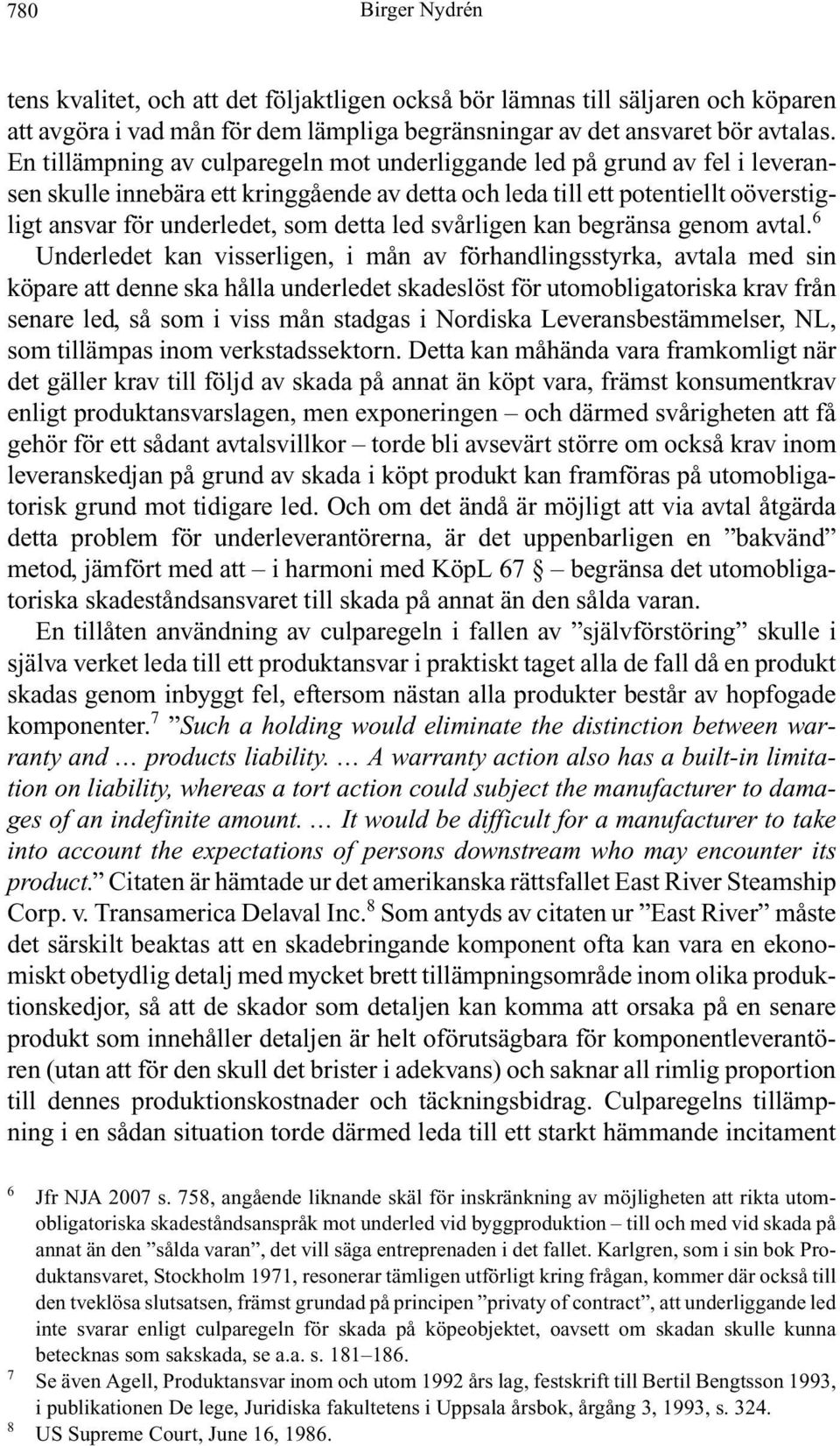 led svårligen kan begränsa genom avtal.