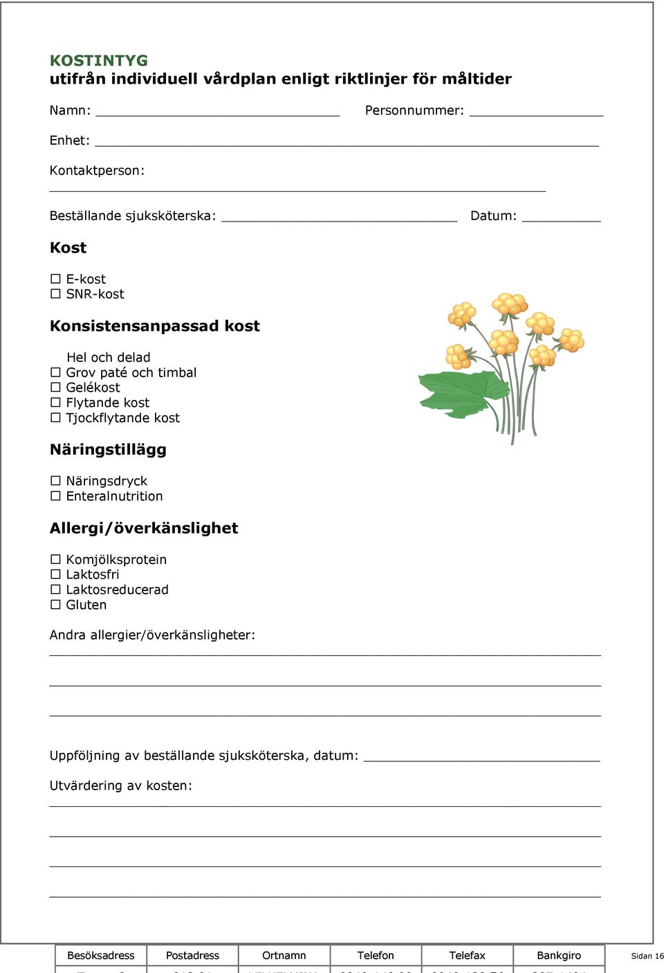 Tjockflytande kost Näringstillägg Näringsdryck Enteralnutrition Allergi/överkänslighet Komjölksprotein Laktosfri
