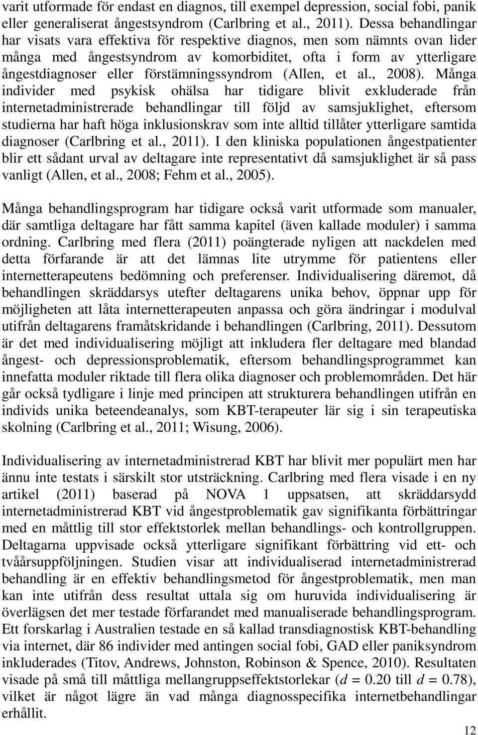 förstämningssyndrom (Allen, et al., 2008).
