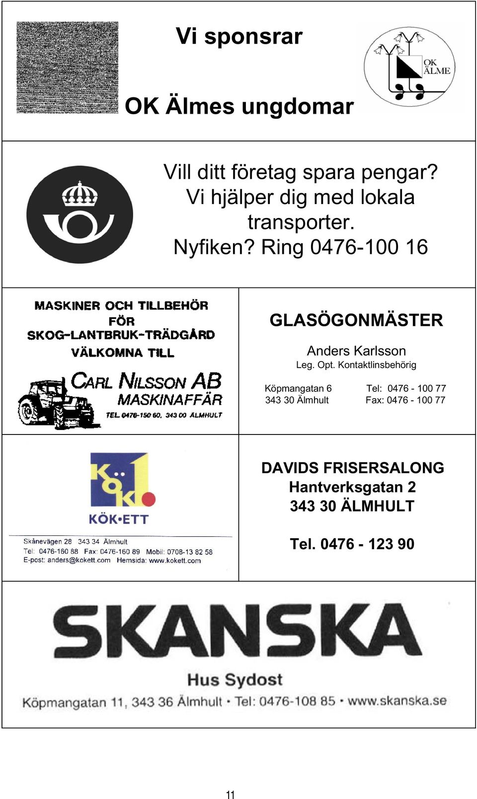 Ring 0476-100 16 GLASÖGONMÄSTER Anders Karlsson Leg. Opt.