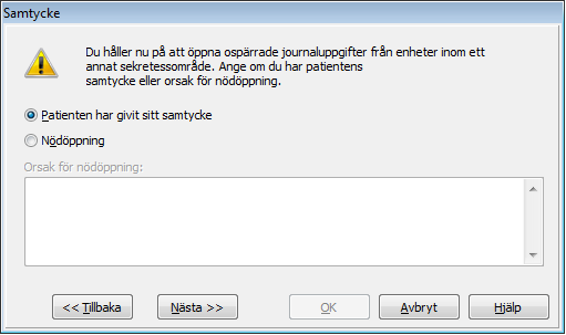 Ange om Patienten har gett sitt samtycke till öppningen eller om det är en Nödöppning. Vid Nödöppning måste orsak skrivas. Nu ser du alla enheter patienten har varit i kontakt med.