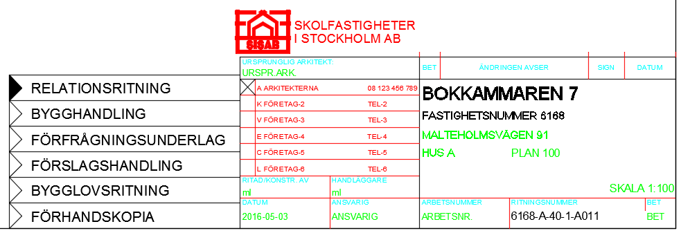 Bilaga 6 - Ritningsstämpel Ritningsstämpel skola och förskola Exempel ej ifylld stämpel