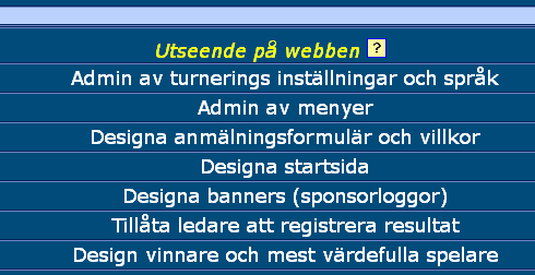 Planering av egen cup : Anmälningsfasen Sid 26 1.15 Designa banners En viktig del av intäkterna till en cup är sponsorerna. WebCuMaP medger möjligheten att lägga in s.k. banners, d.v.s. sponsor-loggor som visas ett valfritt antal sekunder åt gången.