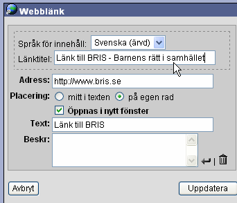 Fyll i fälten. Fältet <Länktitel> är det fält som motsvaras av Alternativtext när du laddade upp en bild. Det fältet är lika viktigt att fylla i som de andra fälten. Avsluta med <Uppdatera>.