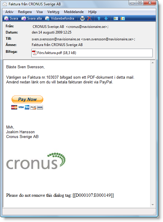 Mailet kan se ut så här ungefär. Avsändaren är Cronus och fakturan ligger med som bifogad pdf.