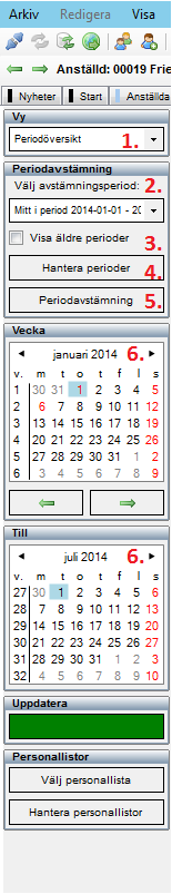 2 Menyn 1. Vyn här väljer du vad du vill arbeta med, Översiktsvy, Schemaläggning, Bemanningsgrad, Ansökningsbara, Periodöversikt, eller Stationsöversikt. 2. Här väljs vilken period du vill arbeta med.