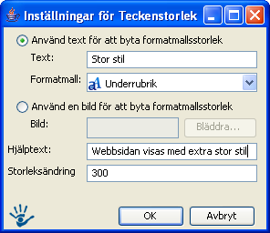 6.15 Teckenstorlek 6.15.1 Användningsområde Teckenstorlek används för att byta teckenstorlek på ett enkelt sätt.