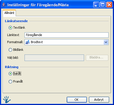 4.5 Föregående/Nästa 4.5.1 Användningsområde Föregående/nästa används för att man enkelt skall kunna bläddra framåt och bakåt mellan webbsidor. 4.5.2 Inställningar för Föregående/Nästa Textlänk: Om man vill att länken skall stå med text så fyller man i det här.