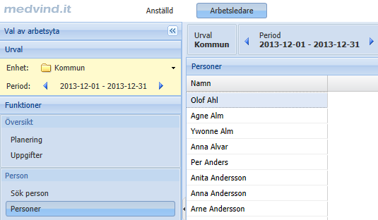 Fyll i sökkriterier för din sökning. Välj om den ska visas utifrån Personlista eller Planering. Om du i organisation låter det stå Alla så visas alla anställda som du har behörighet till.