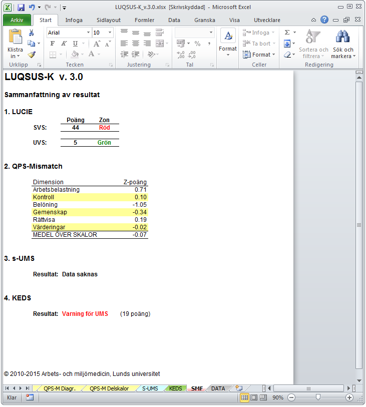 LUQSUS-K v.3.0b Manual Extra funktioner Manual till Extra funktioner i LUQSUS-K v.3.0b Beskrivning Det två sista flikarna i beräkningsprogrammet, SMF och DATA, erbjuder komprimerade sammanfattningar av resultaten i LUCIE, QPS-M, s-ums och KEDS.