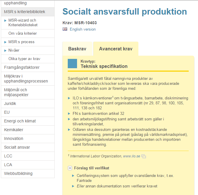 KOMMUNENS ANSVAR SOM OFFENTLIG FÖRVALTNING - 2 POLITIKER OCH TJÄNSTEMÄN SER TILL ATT TILLRÄCKLIGA KRAV LÖPANDE STÄLLS INOM DEN OFFENTLIGA UPPHANDLINGEN Produkter som följer principerna för rättvis