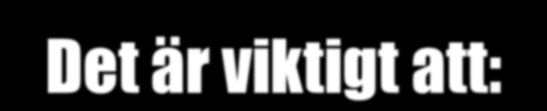 Det är viktigt att: - Alla barn får spela lika mycket. - Alla barn får turas om att starta i matcherna.