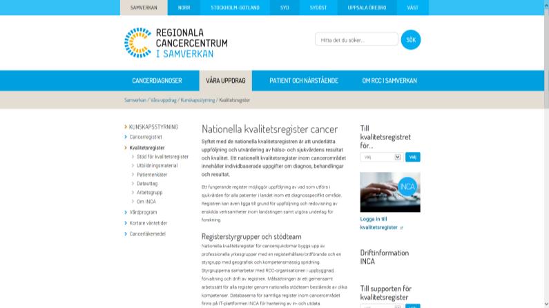 INLOGGNING Inloggning Öppna din webbläsare och ange webbadressen http://www.cancercentrum.se/inca/ I högerkolumnen, klicka på Logga in till kvalitetsregister.