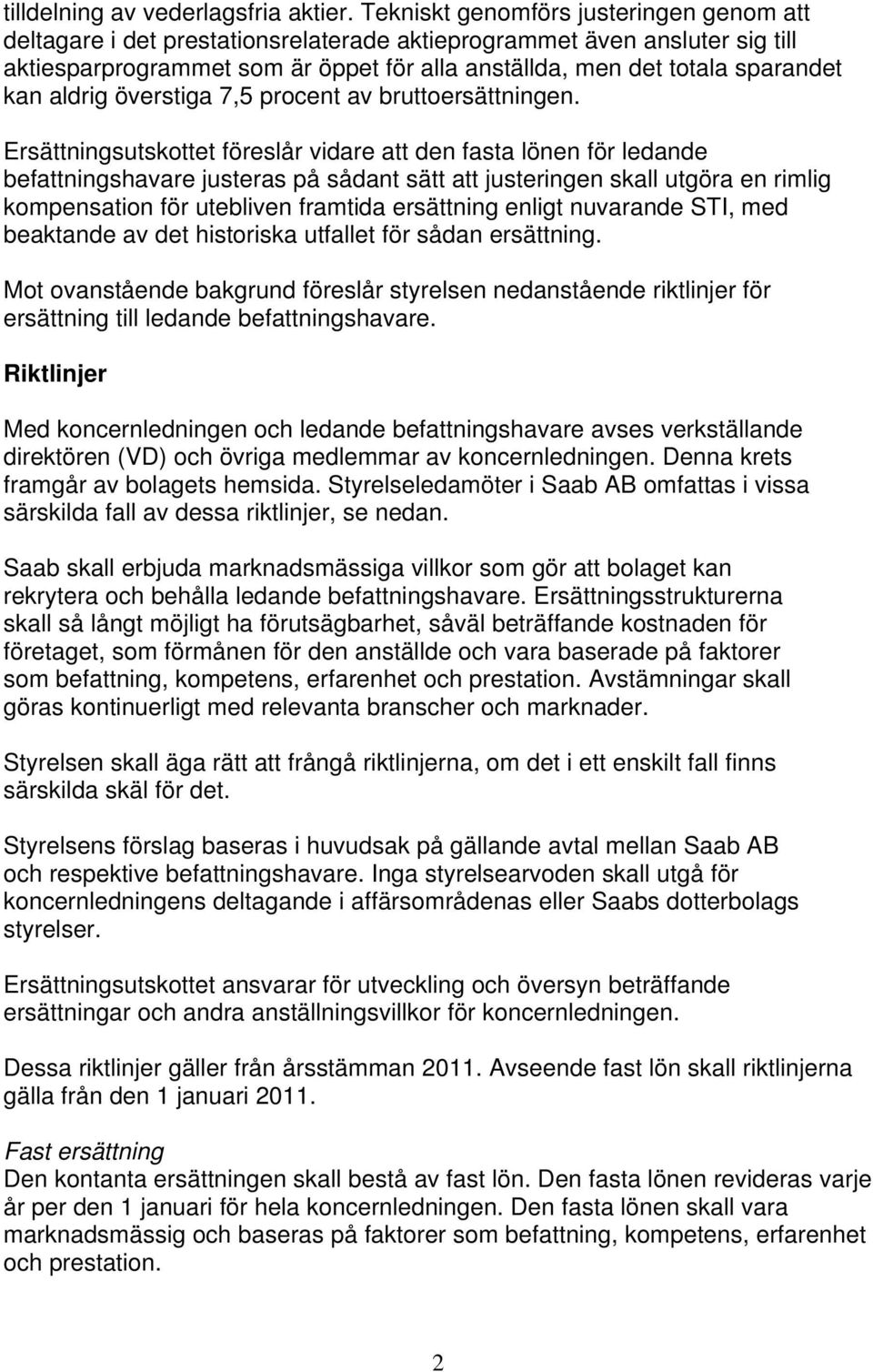 aldrig överstiga 7,5 procent av bruttoersättningen.