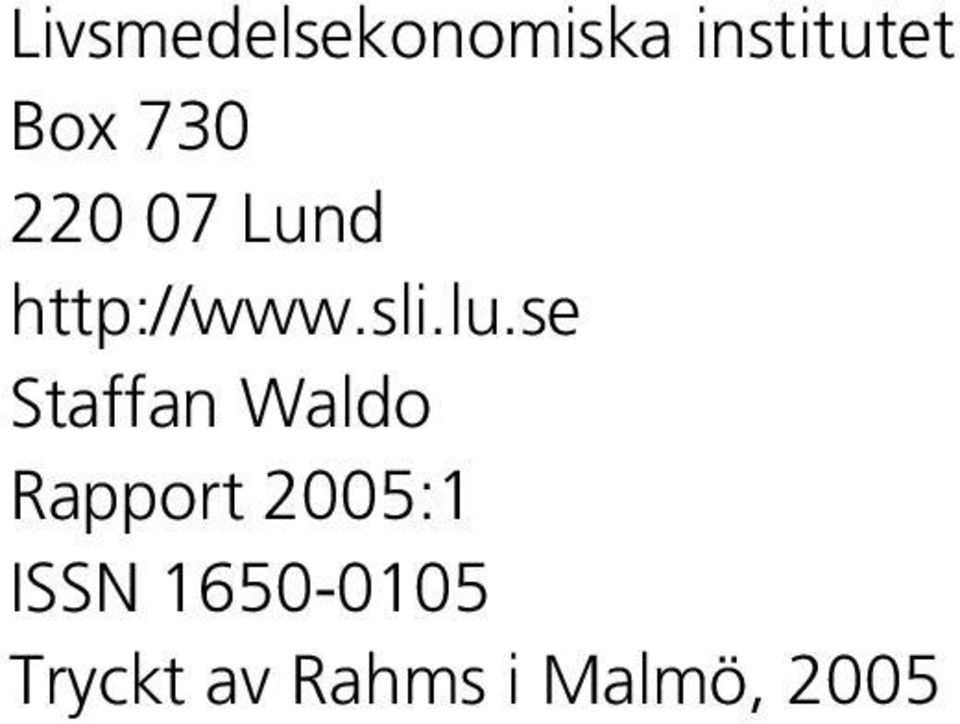 se Staffan Waldo Rapport 2005:1 ISSN