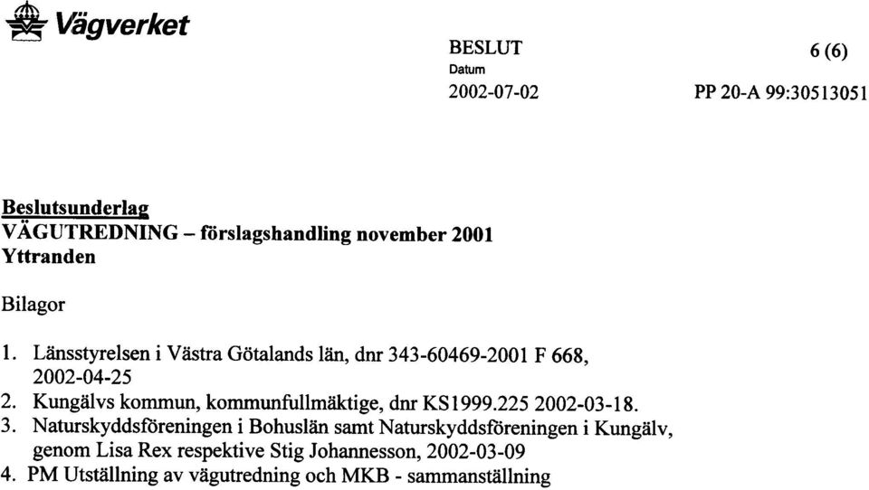 Kungälvs kommun, kommunfullmäktige, dm KS1999.225 2002-03-18. 3.