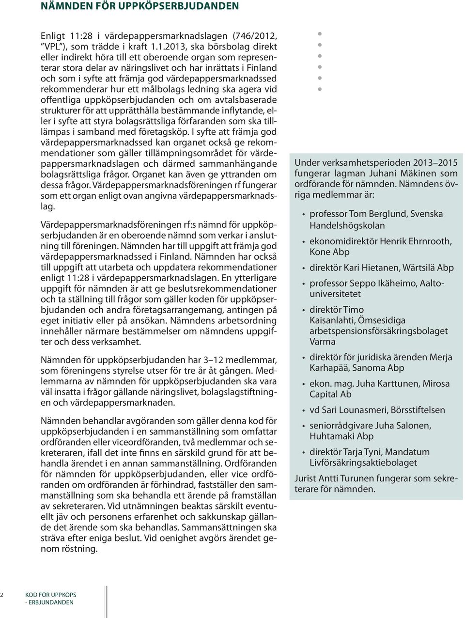 , VPL ), som trädde i kraft 1.