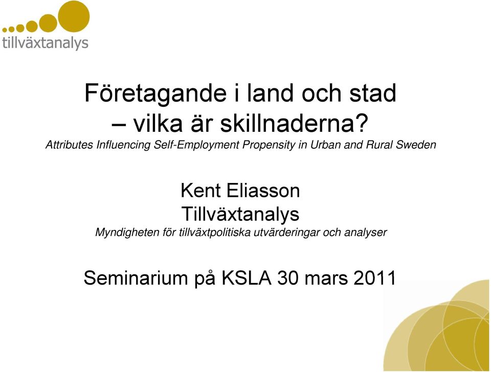 Rural Sweden Kent Eliasson Tillväxtanalys Myndigheten för