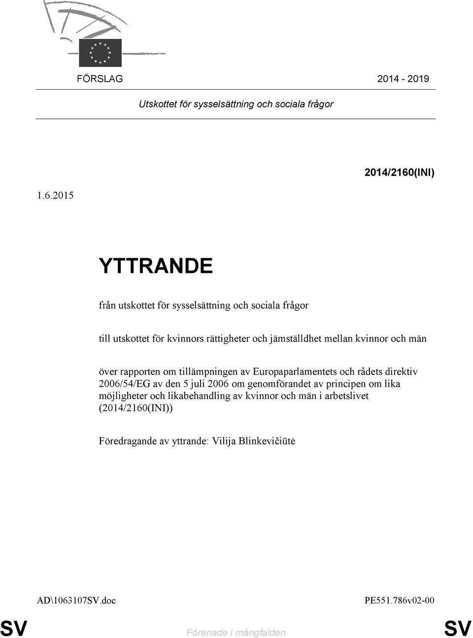 2015 YTTRANDE från utskottet för sysselsättning och sociala frågor till utskottet för kvinnors rättigheter och jämställdhet mellan kvinnor