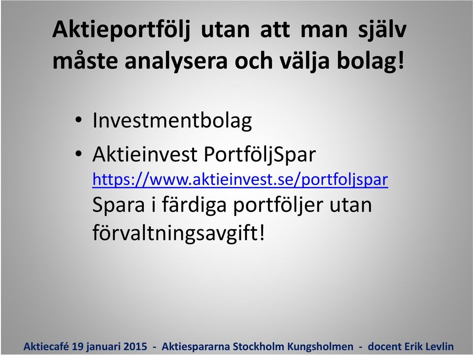 Investmentbolag Aktieinvest PortföljSpar