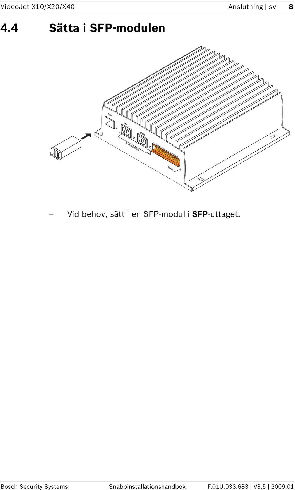 SFP-modul i SFP-uttaget.