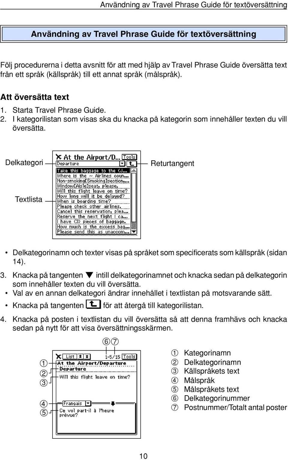 I kategorilistan som visas ska du knacka på kategorin som innehåller texten du vill översätta.