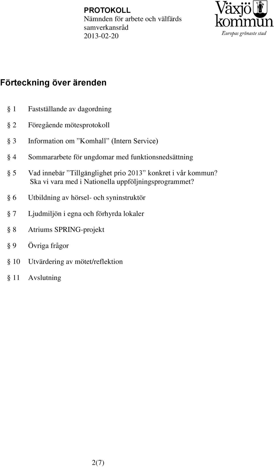 Ska vi vara med i Nationella uppföljningsprogrammet?
