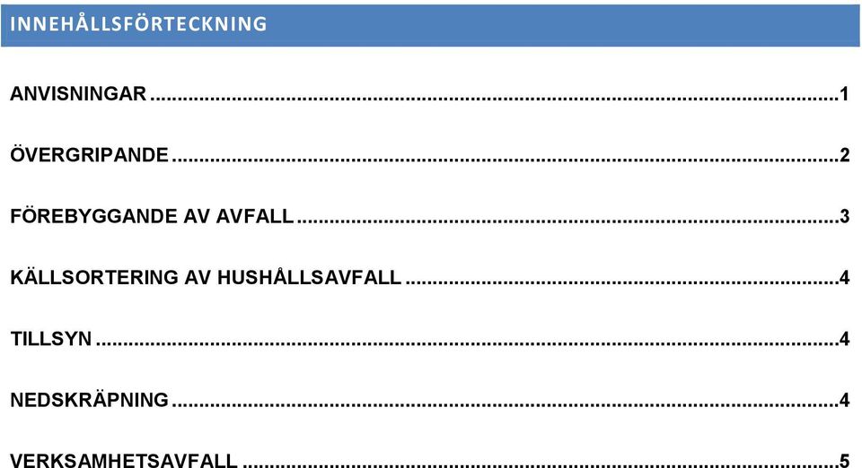 ..3 KÄLLSORTERING AV HUSHÅLLSAVFALL.