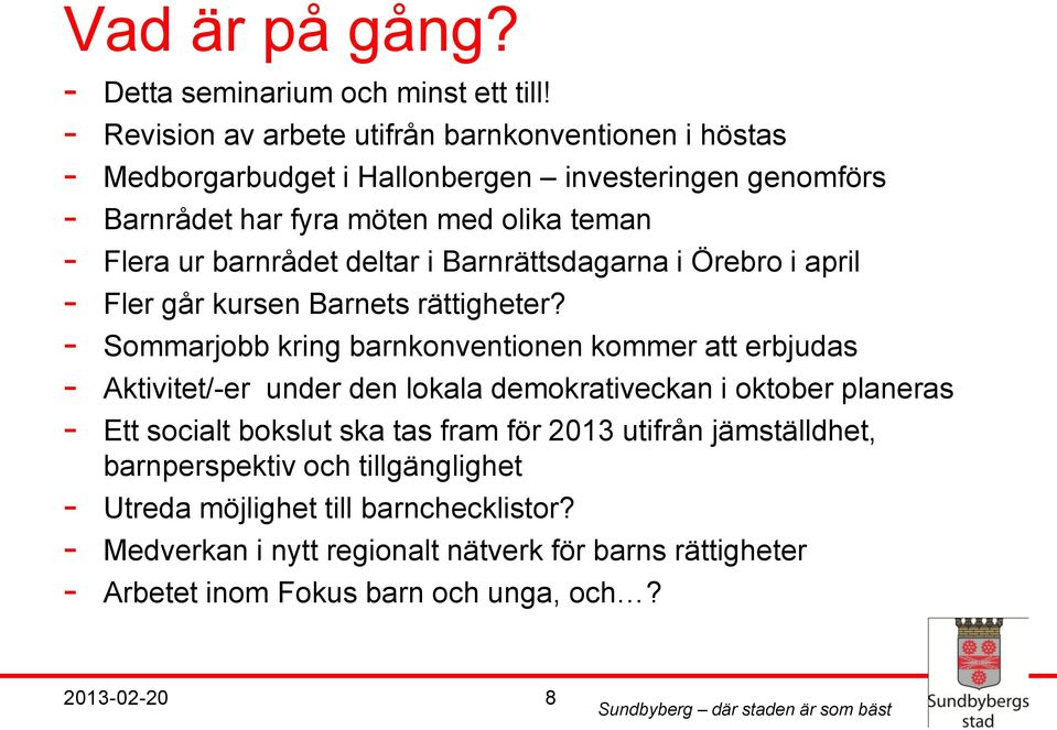 barnrådet deltar i Barnrättsdagarna i Örebro i april - Fler går kursen Barnets rättigheter?