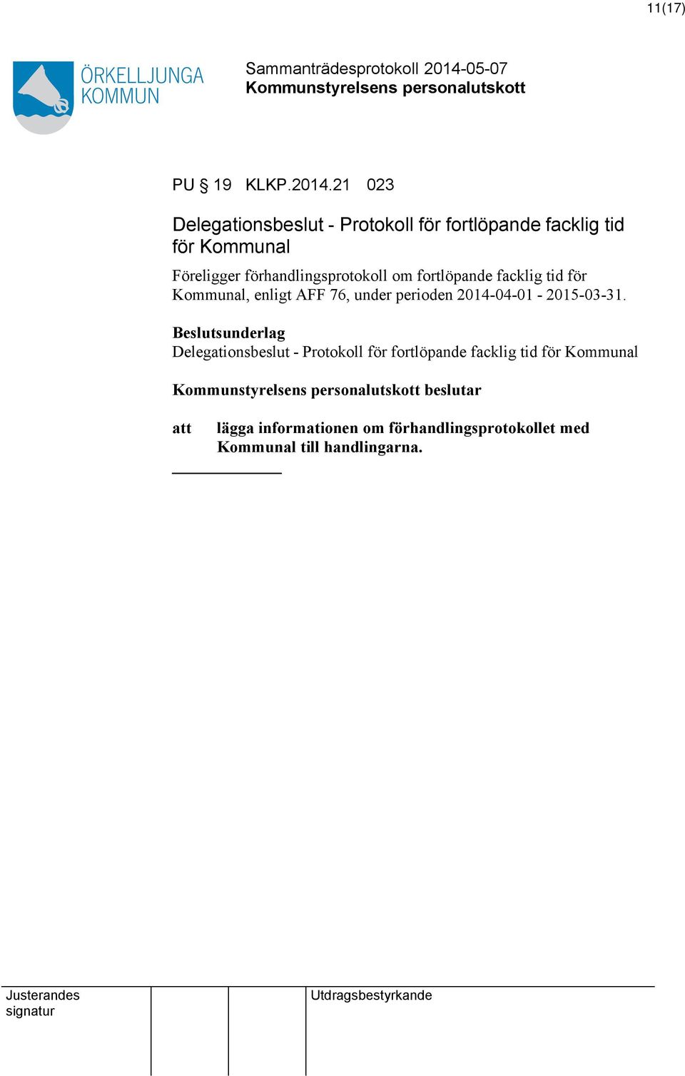 förhandlingsprotokoll om fortlöpande facklig tid för Kommunal, enligt AFF 76, under perioden