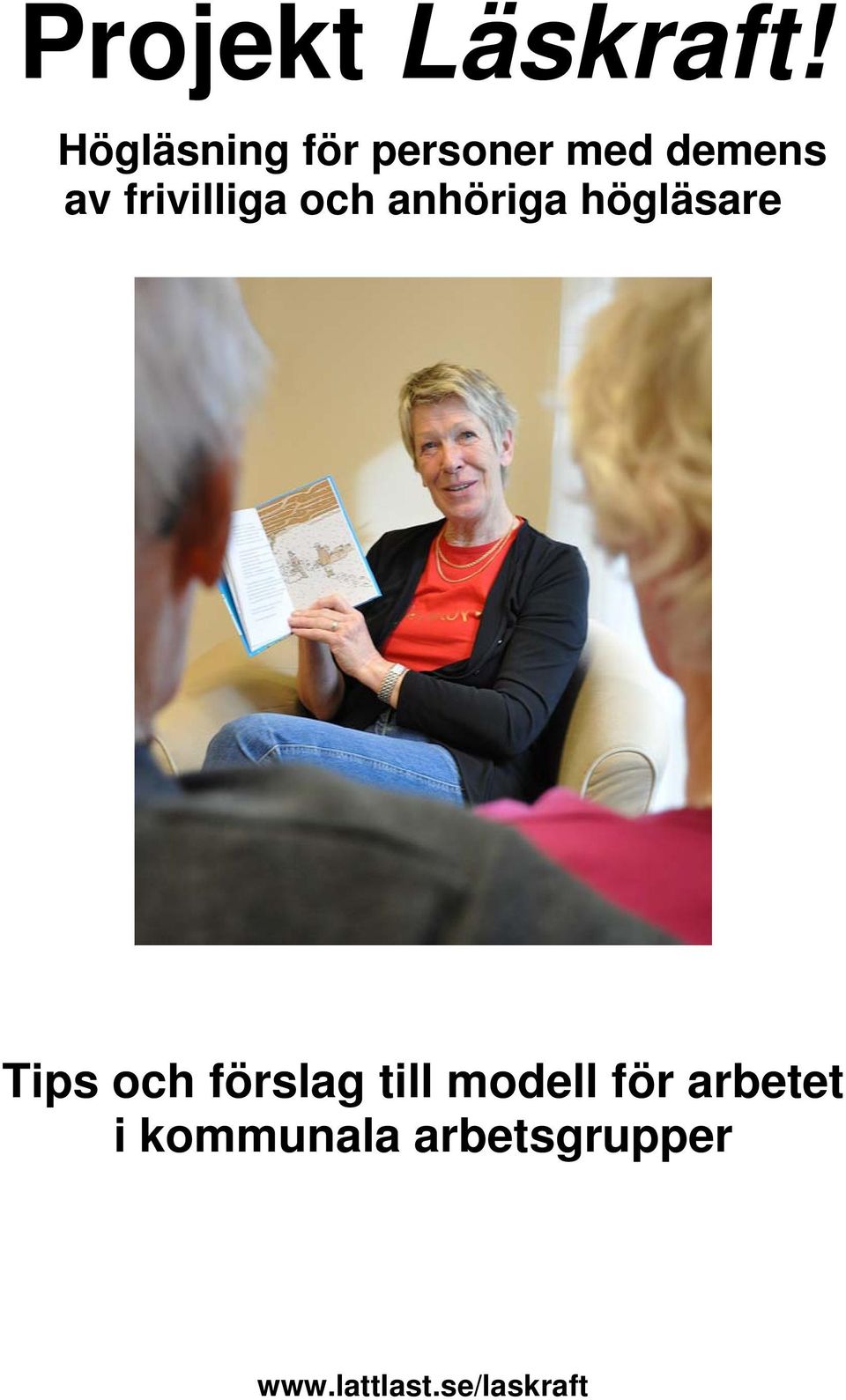 frivilliga och anhöriga högläsare Tips och