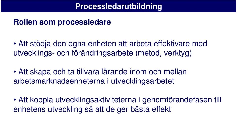 tillvara lärande inom och mellan arbetsmarknadsenheterna i utvecklingsarbetet Att koppla