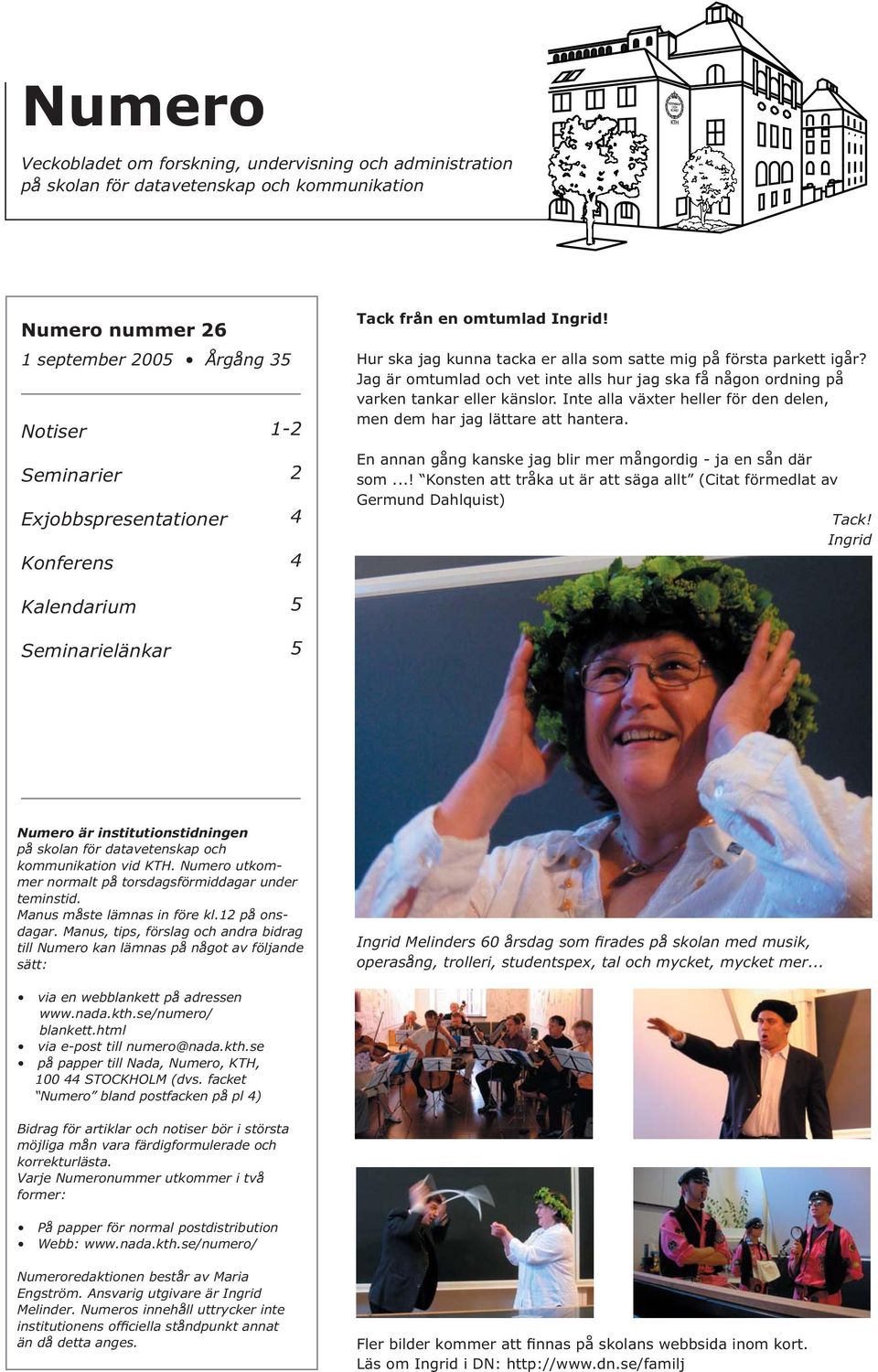 Jag är omtumlad och vet inte alls hur jag ska få någon ordning på varken tankar eller känslor. Inte alla växter heller för den delen, men dem har jag lättare att hantera.