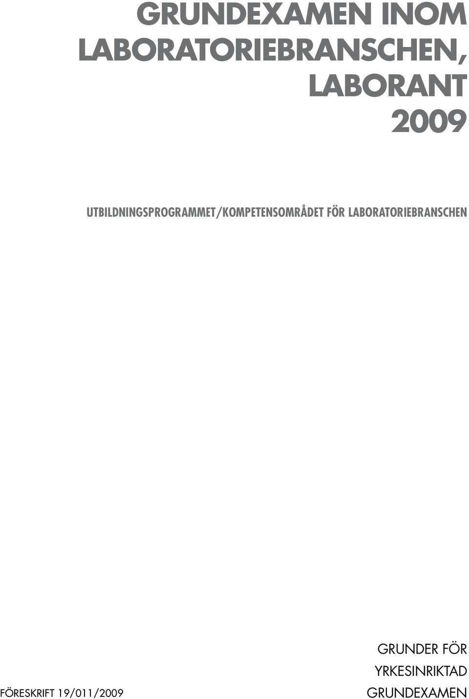 UTBILDNINGSPROGRAMMET/KOMPETENSOMRÅDET FÖR